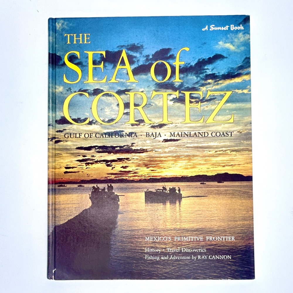 Vintage The Sea of Cortez Ray Cannon Baja Mexico Sunset Book Travel Fishing 1974